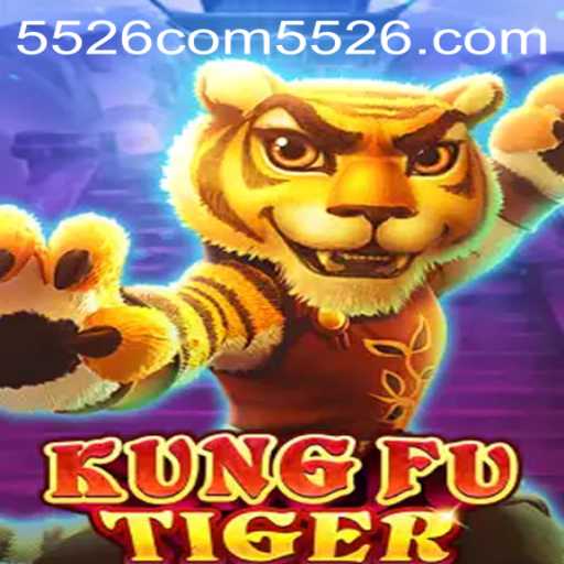 Unlock the Adventure of KungFuTiger and Explore the Thrills of 5526.com